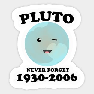 never forget pluto 1930-2006 Sticker